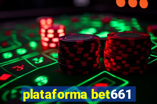 plataforma bet661